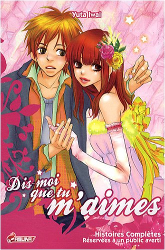 Dis-moi que tu m'aimes !