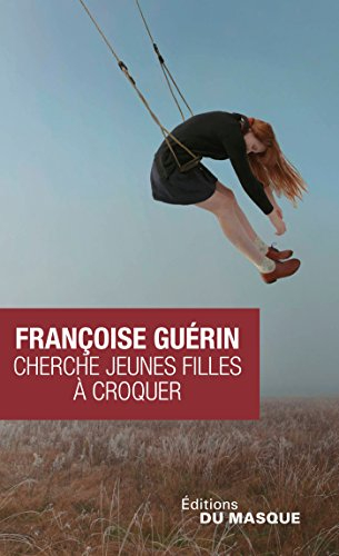 Cherche jeunes filles à croquer