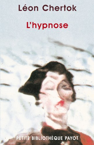 L'hypnose : théorie, pratique et technique