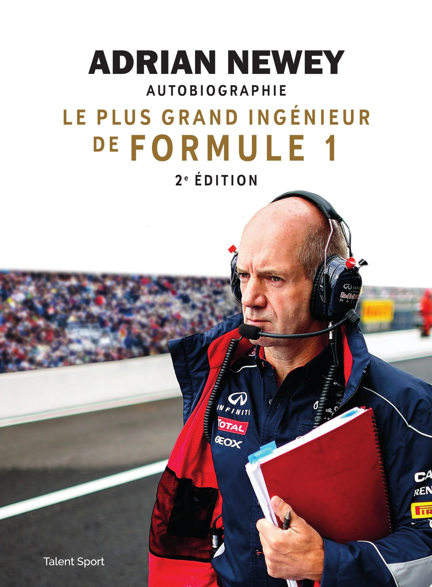 Adrian Newey, autobiographie : le plus grand ingénieur de Formule 1