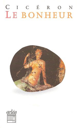 Le bonheur : IVe et Ve Tusculanes