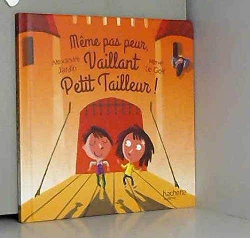 même pas peur, vaillant petit tailleur !