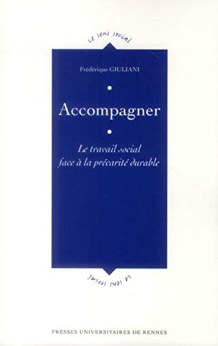 Accompagner : le travail social face à la précarité durable