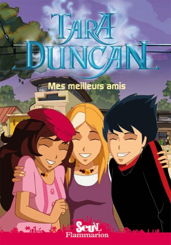 Tara Duncan. Vol. 2. Mes meilleurs amis