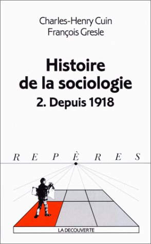 Histoire de la sociologie. Vol. 2. Depuis 1918