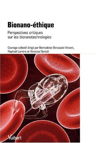 Bionano-éthique : perspectives critiques sur les bionanotechnologies