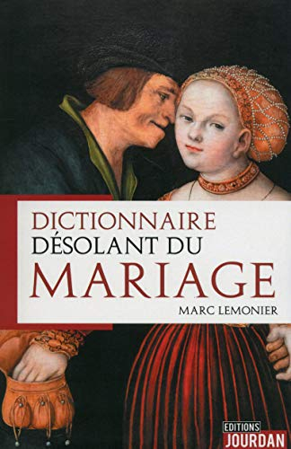 Dictionnaire désolant du mariage