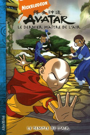 Avatar : le dernier maître de l'air. Vol. 3. Le temple de l'air