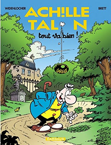 Achille Talon. Vol. 44. Tout va bien