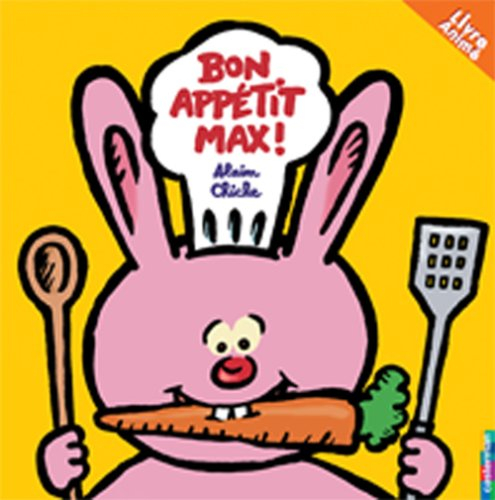 Bon appétit Max !