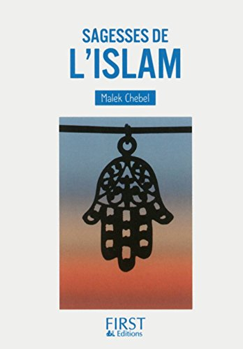 Sagesses d'islam : les plus belles paroles du Coran, du Prophète et de l'islam