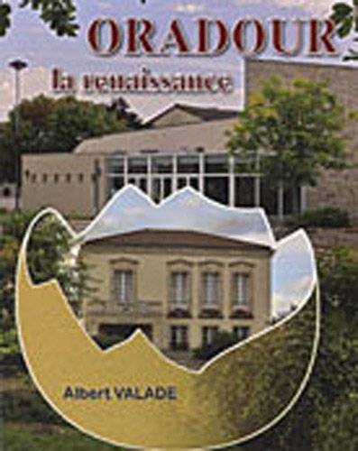 Oradour, la renaissance