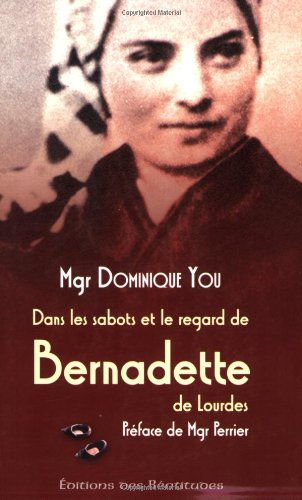 Dans les sabots et le regard de Bernadette