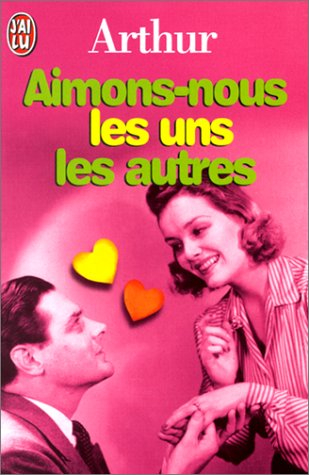 Aimons-nous les uns les autres : l'essentiel de la drague