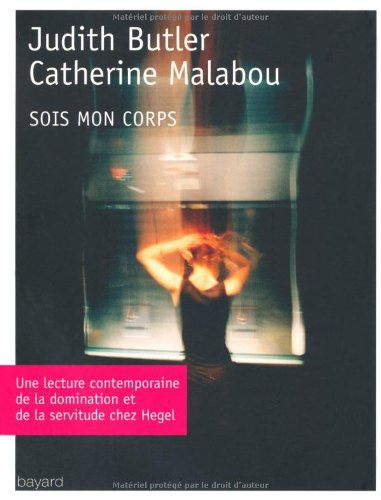 Sois mon corps : une lecture contemporaine de la domination et de la servitude chez Hegel