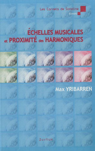 Echelles musicales et proximité des harmoniques ou Comment la gamme chromatique également tempérée (