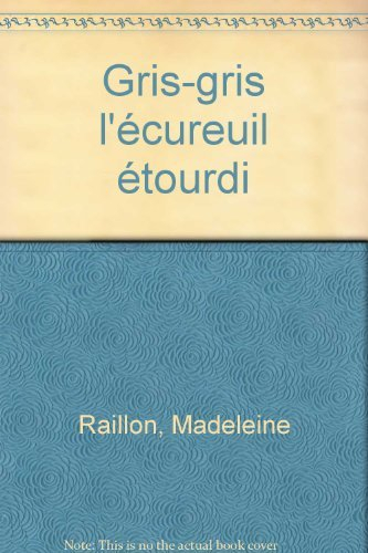 Gris-gris l'écureuil étourdi