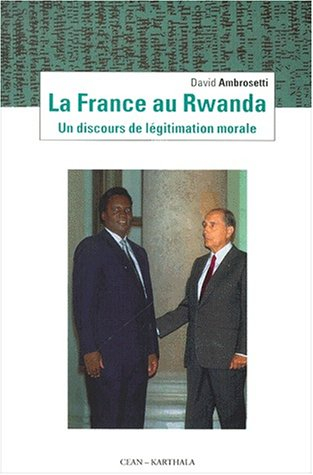 La France au Rwanda : un discours de légitimation morale