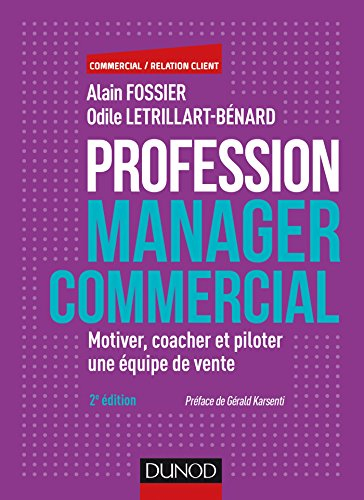 Profession manager commercial : motiver, coacher et piloter une équipe de vente