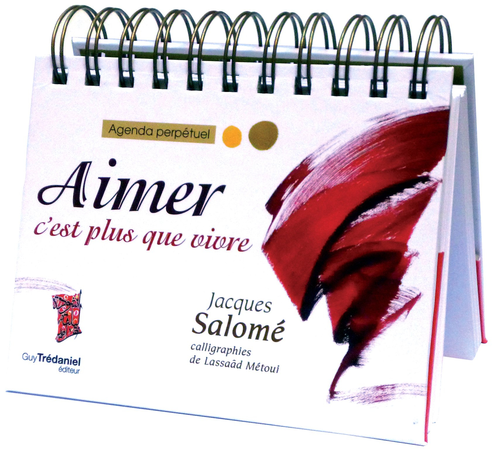 Aimer c'est plus que vivre : agenda perpétuel