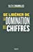 Se libérer de la domination des chiffres