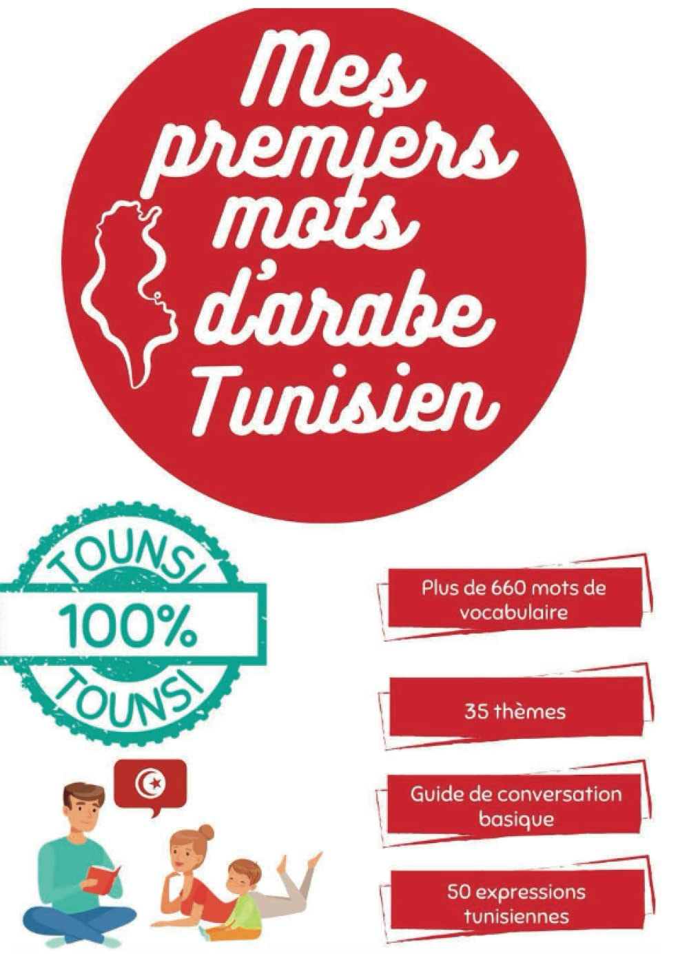 Mes premiers mots d'arabe Tunisien: L'essentiel des mots Tunisiens dans un seul ouvrage pour les enf