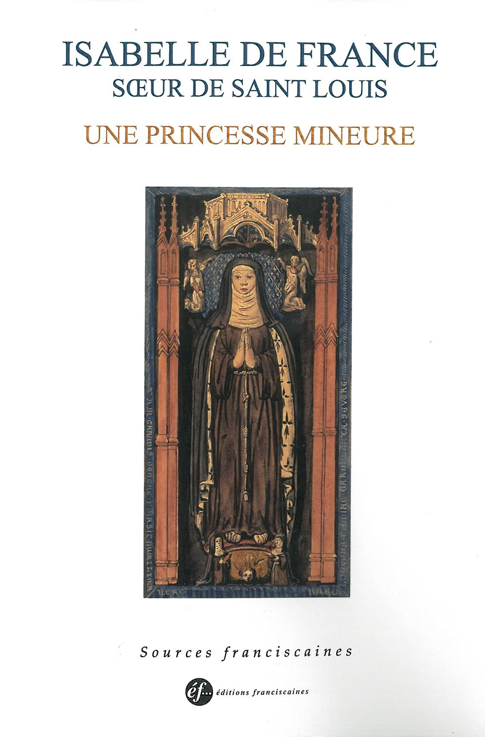 Isabelle de France, soeur de Saint Louis : une princesse mineure