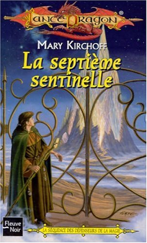 La séquence des défenseurs de la magie. Vol. 3. La septième sentinelle