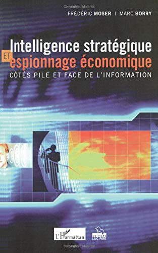 Intelligence stratégique et espionnage économique : côtés pile et face de l'information