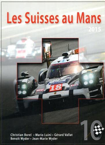 Les Suisses au Mans 2015.