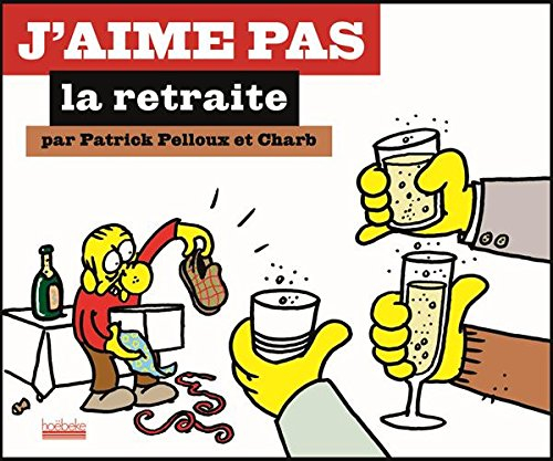 J'aime pas la retraite