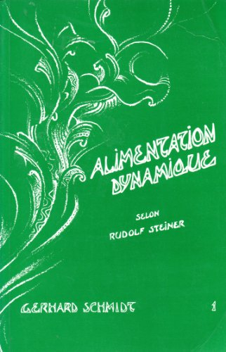 Alimentation dynamique : ce que la science spirituelle de Rudolf Steiner apporte à une nouvelle hygi