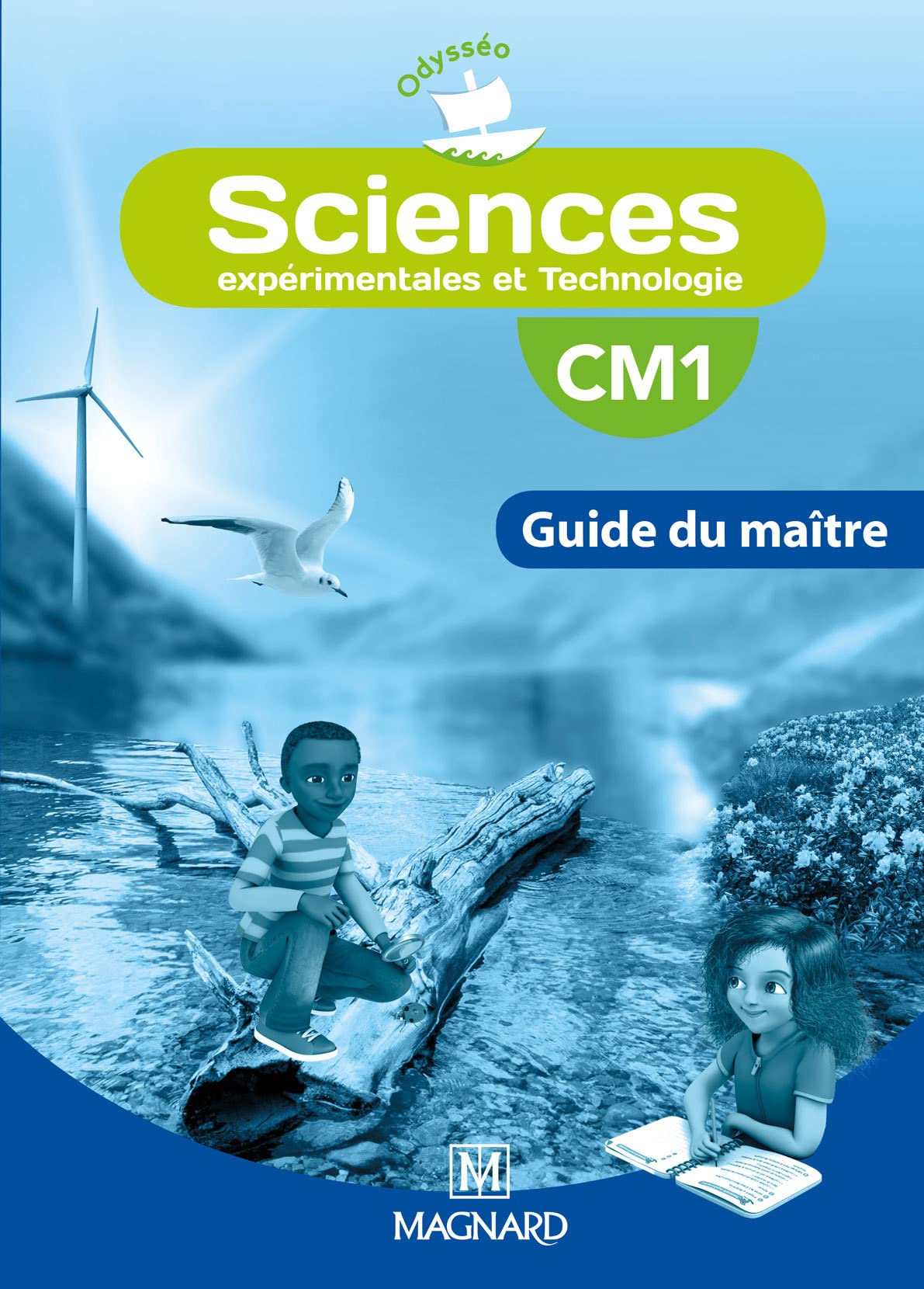 Sciences expérimentales et technologie, CM1 : guide du maître