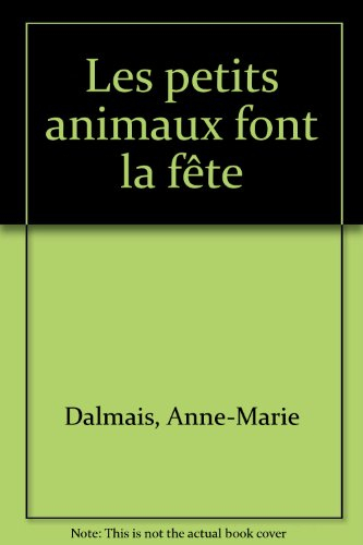 Les petits animaux font la fête