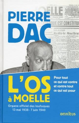 L'Os à moelle : 13 mai 1938-7 juin 1940 : anthologie