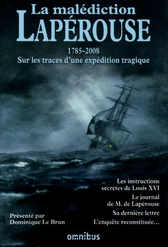 La malédiction Lapérouse : 1785-2008 : sur les traces d'une expédition tragique
