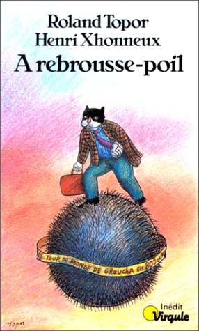A rebrousse-poil : le tour du monde de Groucha en 80 jours