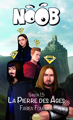 Noob. La pierre des âges : saison 1.5