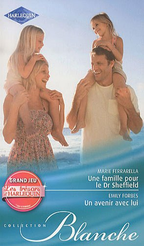Une famille pour le Dr Sheffield. Un avenir avec lui