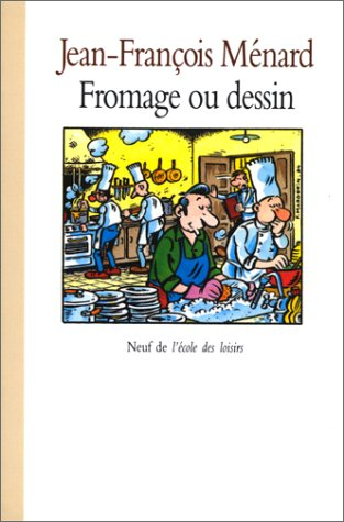 Fromage ou dessin