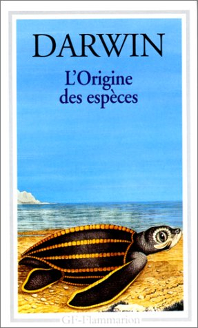 L'origine des espèces au moyen de la sélection naturelle ou La préservation des races favorisées dan