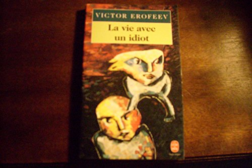 La vie avec un idiot