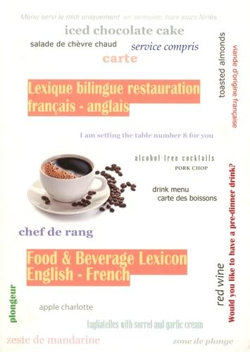Lexique bilingue restauration : français-anglais. Food & beverage lexicon : English-French