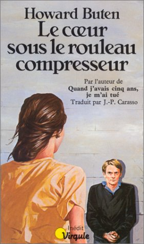 le coeur sous le rouleau compresseur