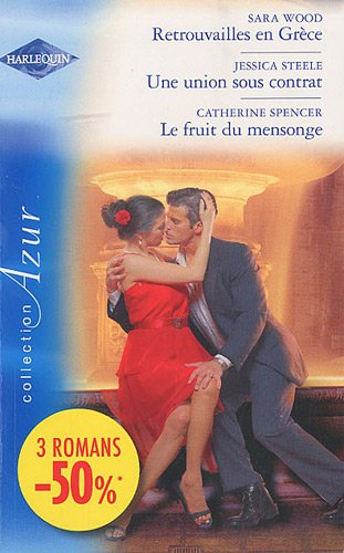 Retrouvailles en Grèce. Une union sous contrat : mariage arrangé. Le fruit du mensonge