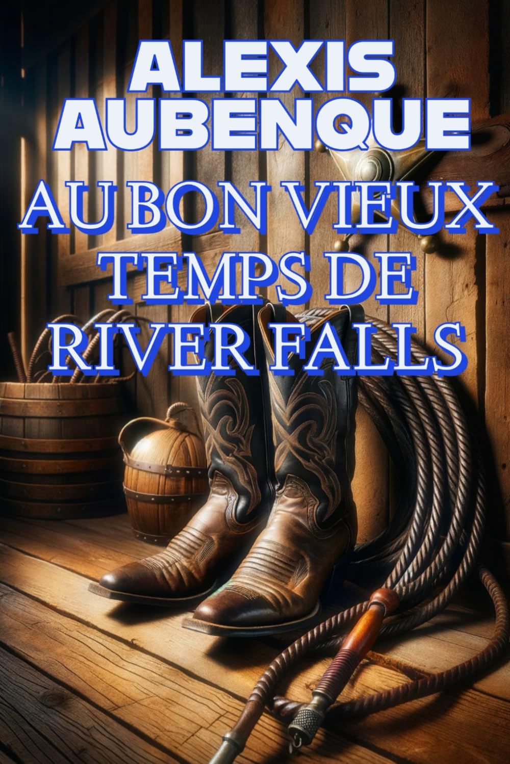 AU BON VIEUX TEMPS DE RIVER FALLS ( NOUVEAUTÉ 2023)
