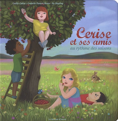 Cerise et ses amis, au rythme des saisons