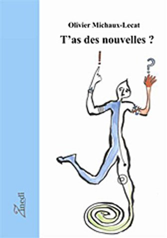 T'as des nouvelles ?