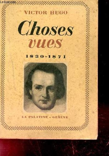 choses vues 1830-1871