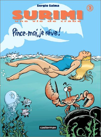 Surimi : une vie de crabe. Vol. 2. Pince-moi, je rêve !